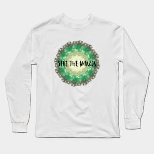 Save the amazon Long Sleeve T-Shirt
